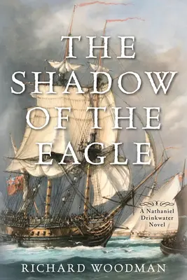 Cień orła: Powieść Nathaniela Drinkwatera - The Shadow of the Eagle: A Nathaniel Drinkwater Novel