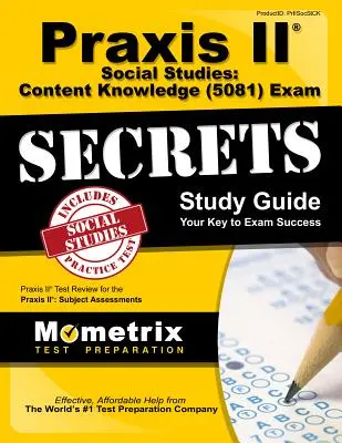 Praxis II Social Studies: Content Knowledge (5081) Exam Secrets Study Guide: Przegląd testu Praxis II dla Praxis II: Oceny przedmiotowe - Praxis II Social Studies: Content Knowledge (5081) Exam Secrets Study Guide: Praxis II Test Review for the Praxis II: Subject Assessments