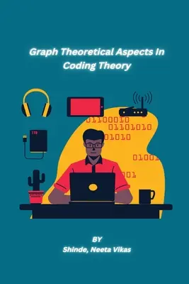 Aspekty teorii grafów w teorii kodowania - Graph Theoretical Aspects In Coding Theory