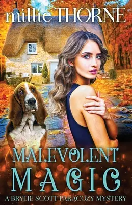 Złośliwa magia: tajemnica Brylie Scott Paracozy - Malevolent Magic: A Brylie Scott Paracozy Mystery