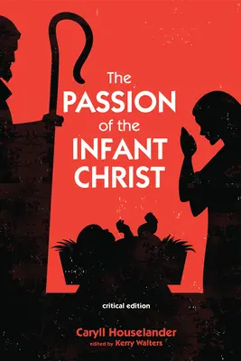 Męka Dzieciątka Chrystus - The Passion of the Infant Christ