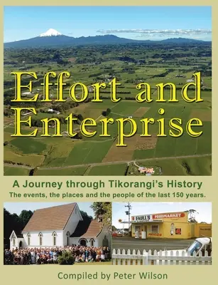 Wysiłek i przedsiębiorczość: Podróż przez historię Tikorangi - Effort and Enterprise: A Journey through Tikorangi's History