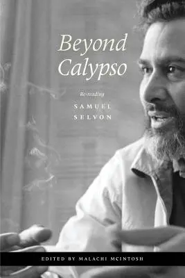 Beyond Calypso: Ponowna lektura Samuela Selvona - Beyond Calypso: Re-Reading Samuel Selvon