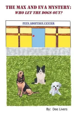 Tajemnica Maxa i Evy: Kto wypuścił psy? - The Max and Eva Mystery: Who Let The Dogs Out?