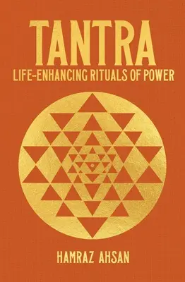 Tantra: Wzmacniające życie rytuały mocy - Tantra: Life-Enhancing Rituals of Power