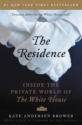 Rezydencja: Wewnątrz prywatnego świata Białego Domu - The Residence: Inside the Private World of the White House