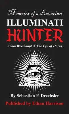 Adam Weishaupt i Oko Horusa - Adam Weishaupt and The Eye of Horus