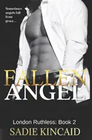 Fallen Angel: London Ruthless Series: Księga 2 - Fallen Angel: London Ruthless Series: Book 2