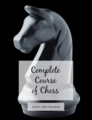 Kompletny kurs gry w szachy - Complete Course of Chess