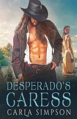 Pieszczoty desperado - Desperado's Caress