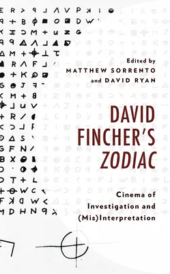 Zodiak Davida Finchera: Kino śledztwa i (błędnej) interpretacji - David Fincher's Zodiac: Cinema of Investigation and (Mis)Interpretation