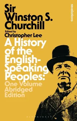 Historia narodów anglojęzycznych: One Volume Abridged Edition - A History of the English-Speaking Peoples: One Volume Abridged Edition