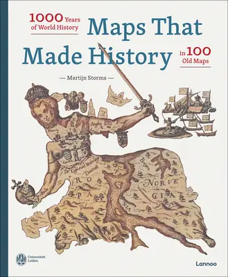 Mapy, które tworzyły historię: 1000 lat historii świata w 100 starych mapach - Maps That Made History: 1000 Years of World History in 100 Old Maps