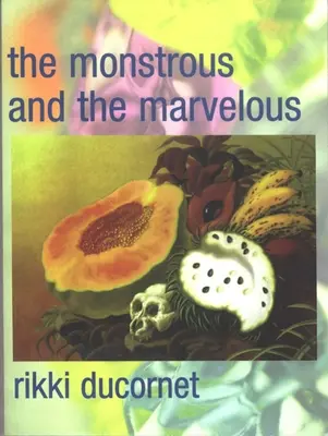 Potworność i cudowność - The Monstrous and the Marvelous