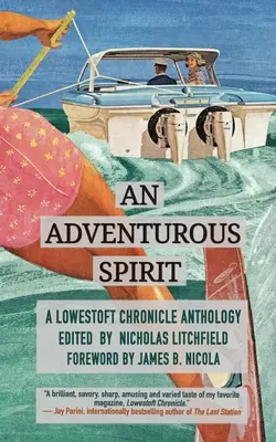 An Adventurous Spirit: Antologia Kronik Lowestoft - An Adventurous Spirit: A Lowestoft Chronicle Anthology