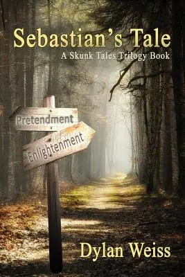 Opowieść Sebastiana: Książka z trylogii Opowieści skunksa - Sebastian's Tale: A Skunk Tales Trilogy Book