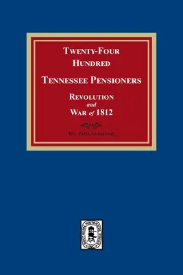 Dwadzieścia cztery setki emerytów z Tennessee, rewolucja i wojna 1812 roku - Twenty-Four Hundred Tennessee Pensioners, Revolution and War of 1812