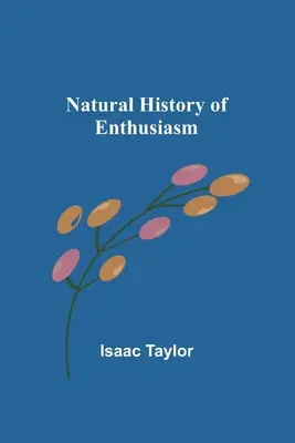 Historia naturalna entuzjazmu - Natural History of Enthusiasm