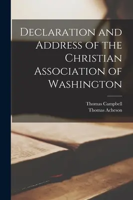 Deklaracja i przemówienie Chrześcijańskiego Stowarzyszenia Waszyngtońskiego - Declaration and Address of the Christian Association of Washington