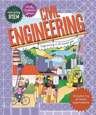 Everyday Stem Engineering - Inżynieria lądowa i wodna - Everyday Stem Engineering--Civil Engineering