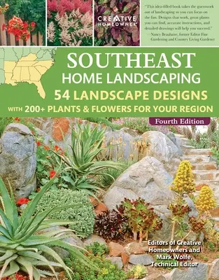 Southeast Home Landscaping, 4th Edition: 54 projekty krajobrazu z ponad 200 roślinami i kwiatami dla Twojego regionu - Southeast Home Landscaping, 4th Edition: 54 Landscape Designs with 200+ Plants & Flowers for Your Region