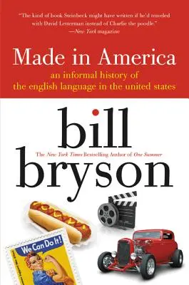 Made in America: Nieformalna historia języka angielskiego w Stanach Zjednoczonych - Made in America: An Informal History of the English Language in the United States