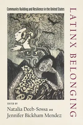 Latinx Belonging: Budowanie społeczności i odporność w Stanach Zjednoczonych - Latinx Belonging: Community Building and Resilience in the United States