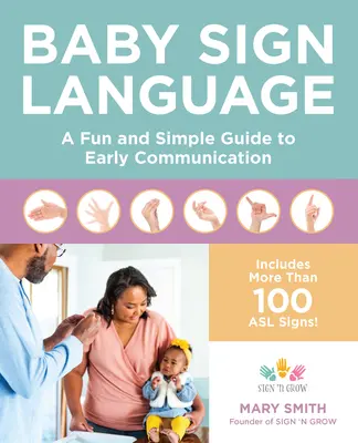 Język migowy dla niemowląt: Zabawny i prosty przewodnik po wczesnej komunikacji - Baby Sign Language: A Fun and Simple Guide to Early Communication