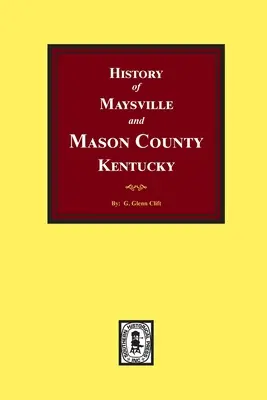 Historia Maysville i hrabstwa Mason w stanie Kentucky - History of Maysville and Mason County, Kentucky