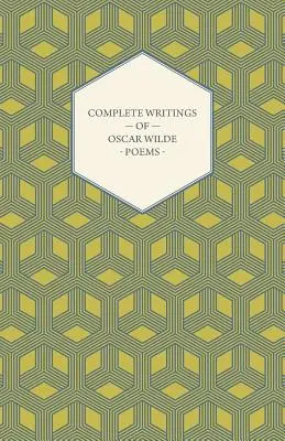 Kompletne pisma Oscara Wilde'a - wiersze - Complete Writings of Oscar Wilde - Poems