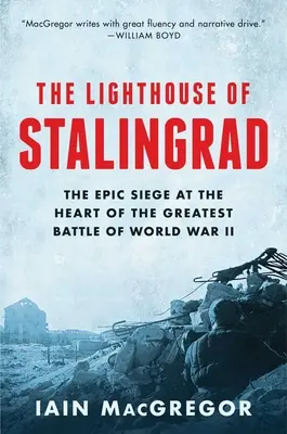 The Lighthouse of Stalingrad: Ukryta prawda w sercu największej bitwy II wojny światowej - The Lighthouse of Stalingrad: The Hidden Truth at the Heart of the Greatest Battle of World War II