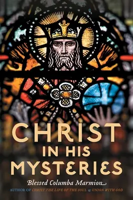 Chrystus w swoich tajemnicach - Christ in His Mysteries