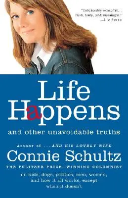 Życie się zdarza: I inne nieuniknione prawdy - Life Happens: And Other Unavoidable Truths