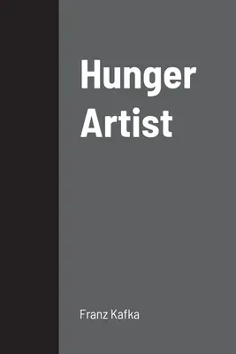 Artysta głodu: monolog dramatyczny - Hunger Artist: a dramatic monologue