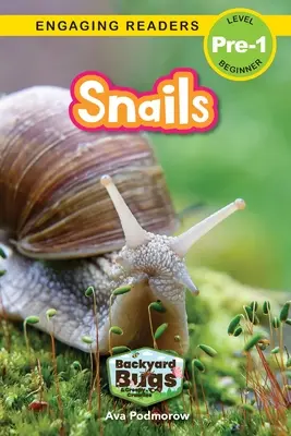 Ślimaki: Backyard Bugs and Creepy-Crawlies (Angażujące czytanki, poziom Pre-1) - Snails: Backyard Bugs and Creepy-Crawlies (Engaging Readers, Level Pre-1)