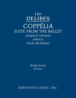 Copplia Ballet Suite: Partytura - Copplia Ballet Suite: Study score