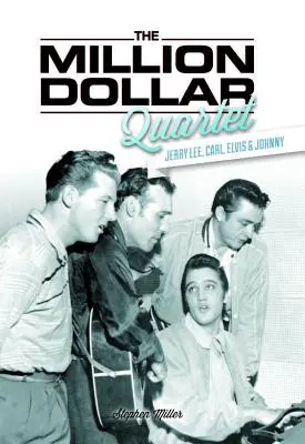 Million Dollar Quartet: Jerry Lee, Carl, Elvis i Johnny - Million Dollar Quartet: Jerry Lee, Carl, Elvis & Johnny