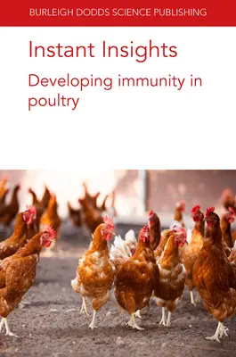 Błyskawiczne spostrzeżenia: Rozwijanie odporności u drobiu - Instant Insights: Developing Immunity in Poultry