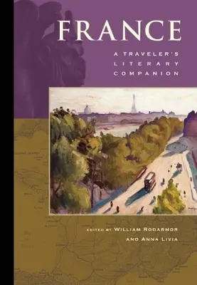 Francja: Literacki towarzysz podróżnika - France: A Traveler's Literary Companion