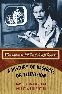 Center Field Shot: Historia baseballu w telewizji - Center Field Shot: A History of Baseball on Television