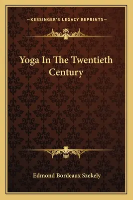 Joga w dwudziestym wieku - Yoga in the Twentieth Century