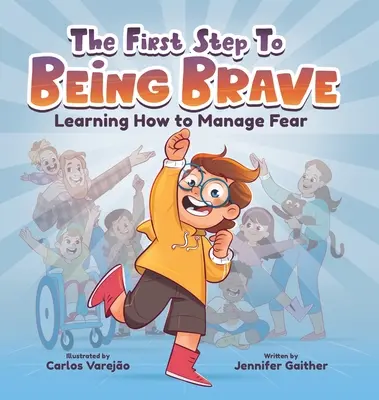 Pierwszy krok do bycia odważnym: Nauka radzenia sobie ze strachem - The First Step to Being Brave: Learning How to Manage Fear