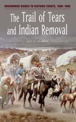 Szlak łez i usuwanie Indian - The Trail of Tears and Indian Removal
