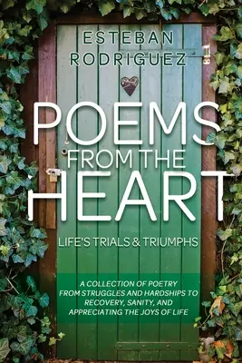Wiersze od serca: Życiowe próby i triumfy - Poems from the Heart: Life's Trials and Triumphs