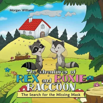 Przygody szopa Rexa i Roxie: W poszukiwaniu zaginionej maski - The Adventures of Rex and Roxie Raccoon: The Search for the Missing Mask