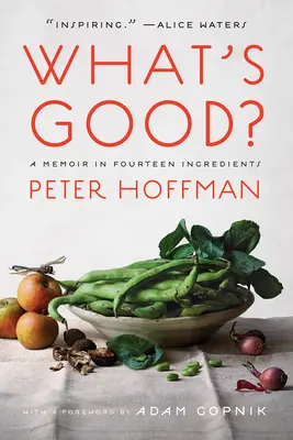 Co jest dobre? Pamiętnik w czternastu składnikach - What's Good?: A Memoir in Fourteen Ingredients