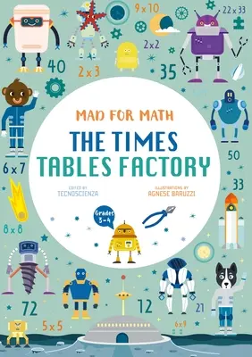 Mad for Math: Fabryka tabliczki mnożenia: (Wiek 8-10 lat) - Mad for Math: The Times Tables Factory: (Ages 8-10)