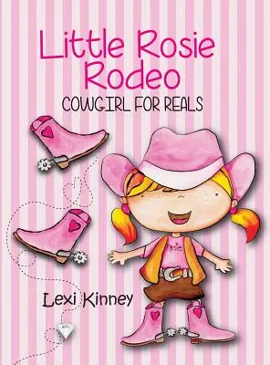 Little Rosie Rodeo: Kowbojka na poważnie - Little Rosie Rodeo: Cowgirl For Reals