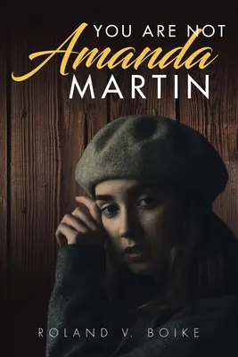 Nie jesteś Amandą Martin - You Are Not Amanda Martin