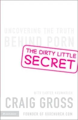 Brudny sekret: odkrywanie prawdy o pornografii